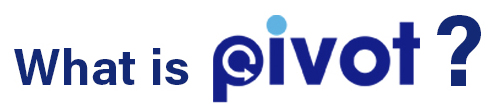 What is Pivot?